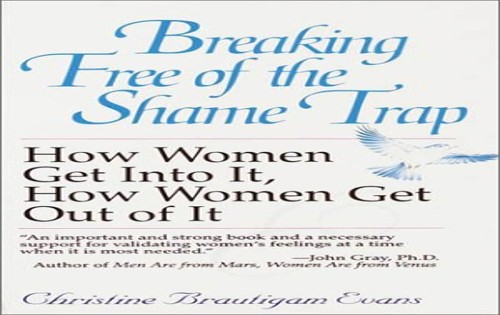 Breaking Free of the Shame Trap