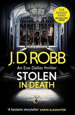 Stolen in Death: An Eve Dallas thriller (In Death 62)