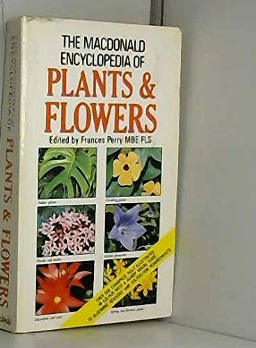 The Macdonald Encyclopaedia of Plants and Flowers