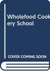 Wholefood Cookery School