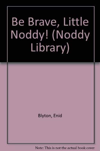 Be Brave, Little Noddy!