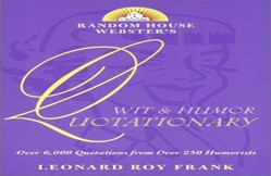 Random House Webster's Wit & Humor Quotationary