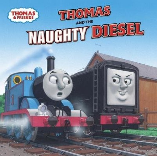 Thomas and the Naughty Diesel (Thomas & Friends)