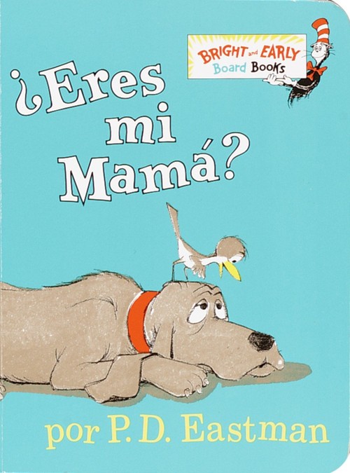 Eres mi mama? (Are You My Mother? Spanish Edition)