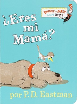 Eres mi mama? (Are You My Mother? Spanish Edition)