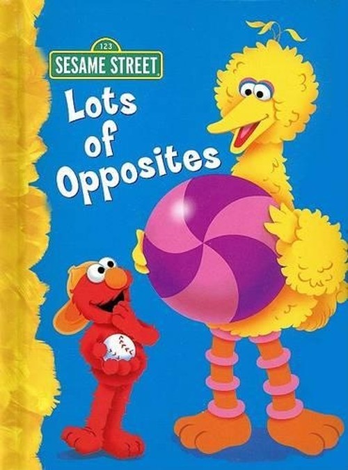 Sesame Street Lots of Opposites