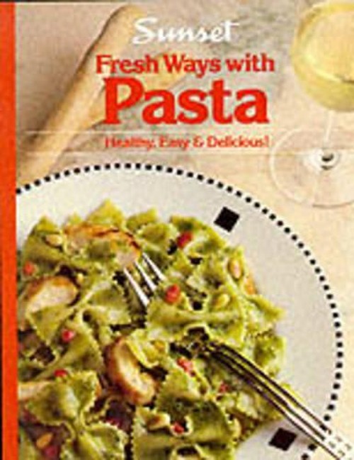 Fresh Ways with Pasta