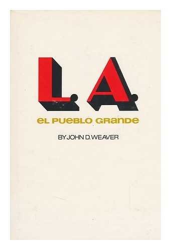El/Pueblo Grande a Non-Fiction Book About Los Ange