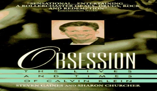 Obsession: the Lives and Times of Calvin Klein