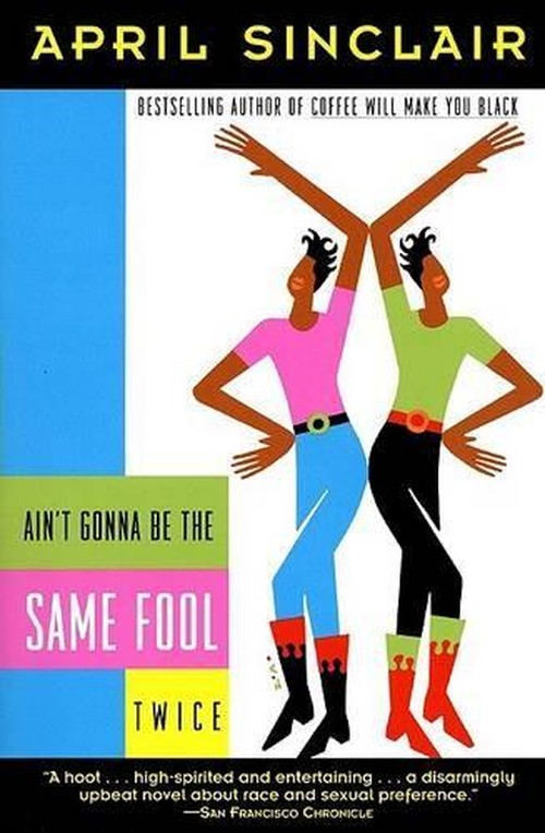 Ain't Gonna be the Same Fool Twice
