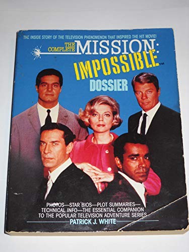 The Complete Mission Impossible Dossier