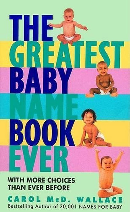 Greatest Baby Name Book Ever
