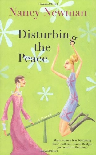 Disturbing the Peace / Nancy Newman.