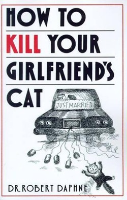 How to Kill Your Girlfriend's Cat