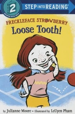 Freckleface Strawberry: Loose Tooth!