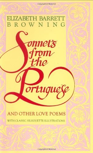 Sonnets from the Portugese and Other Love Poems