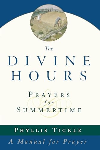 The Divine Hours (Volume One): Prayers for Summertime