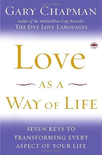 Love as a Way of Life