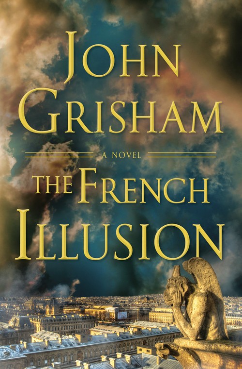 John Grisham - The French Illusion: A Novel