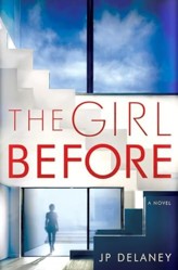 The Girl Before: A Novel