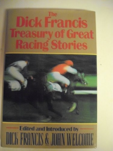 The Dick Francis Treasury of Great Racing Stories
