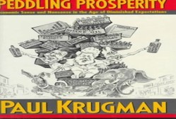Peddling Prosperity: Economic Sense and Nonsense in the Age of Diminished Expectations