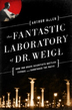 The Fantastic Laboratory of Dr. Weigl