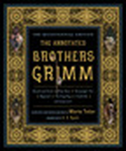 The Annotated Brothers Grimm