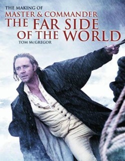 The Making of Master and Commander: the Far Side of the World