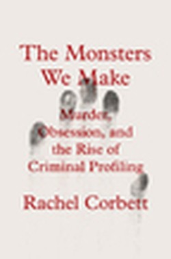The Monsters We Make