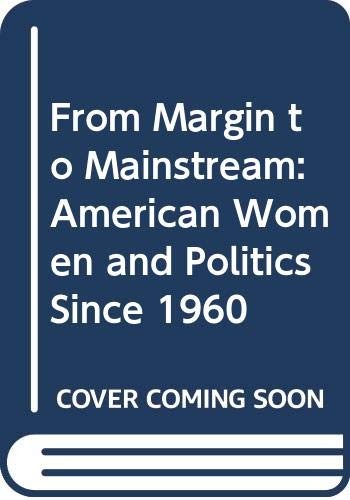 From Margin to Mainstream