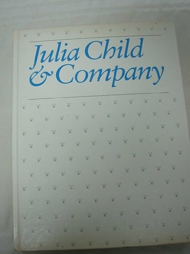 Julia Child and Company