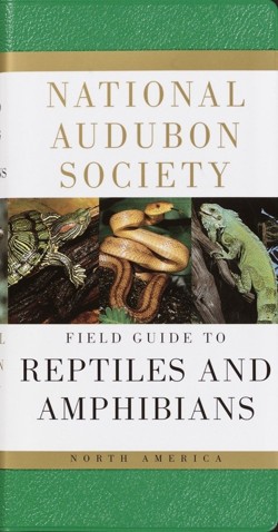 The National Audubon Society Field Guide to Reptiles and Amphibians