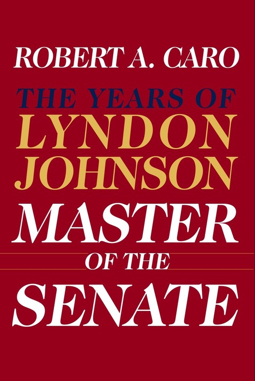 Master of the Senate (Pulitzer Prize Winner)