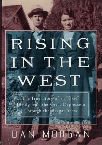 Rising in the West: The True Story of an "Okie" Fa