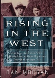 Rising in the West: The True Story of an "Okie" Fa