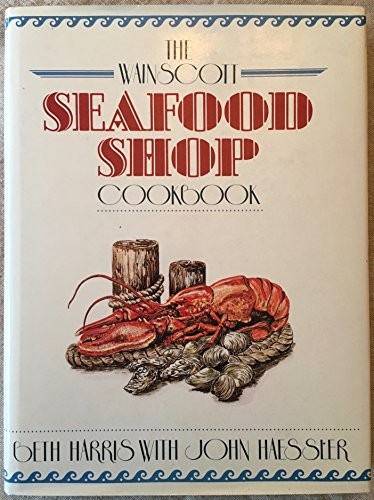 Wainscott Seafood Shop Cookbook
