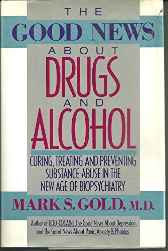 The Good News about Drugs and Alcohol
