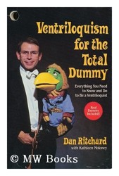 Ventriloquism for the Total Dummy