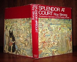 Splendor at court;: Renaissance spectacle and the theater of power
