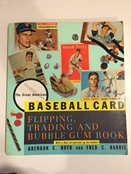 The Great American Baseball Card Flipping, Trading & Bubble Gum Book
