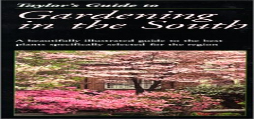 Taylor's Guide to Gardening in the South