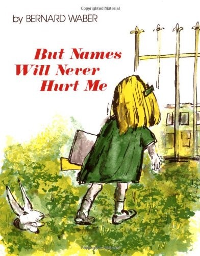 But Names Will Never Hurt ME