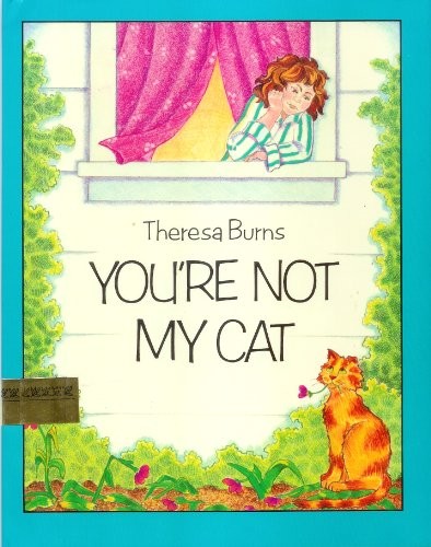 You're Not My Cat