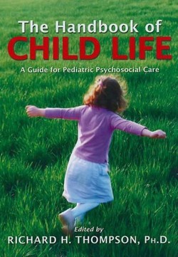 The Handbook of Child Life