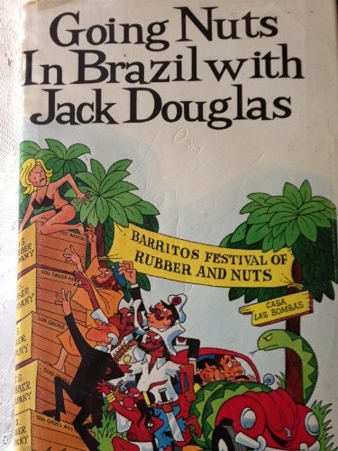 Going Nuts in Brazil with Jack Douglas