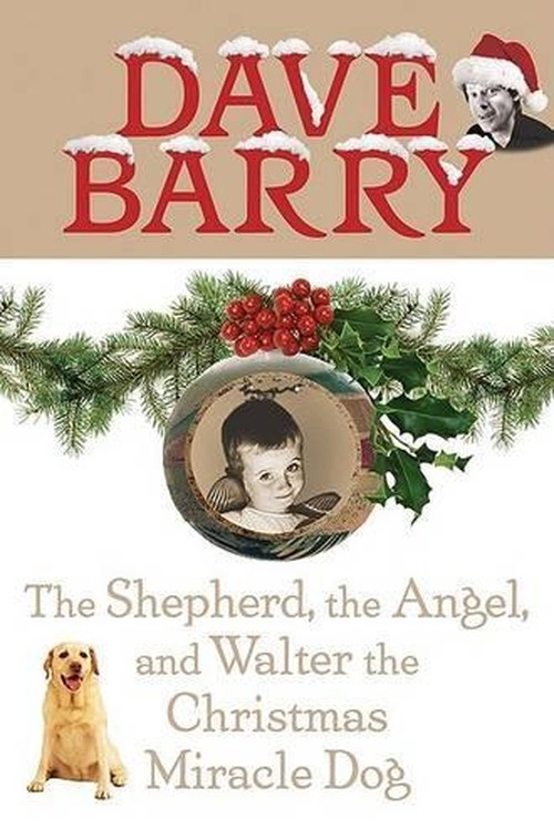 The Shepherd, the Angel, and Walter the Christmas Miracle Dog