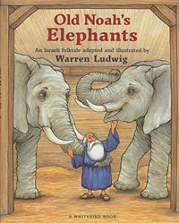 Old Noah's Elephants