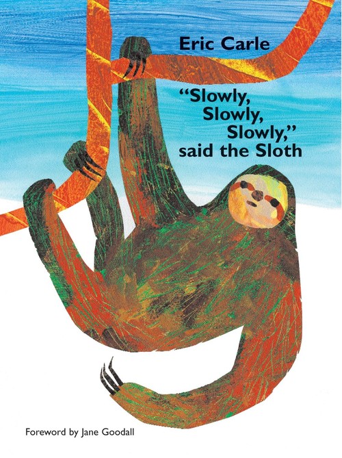 The "Slowly, Slowly, Slowly," Said the Sloth