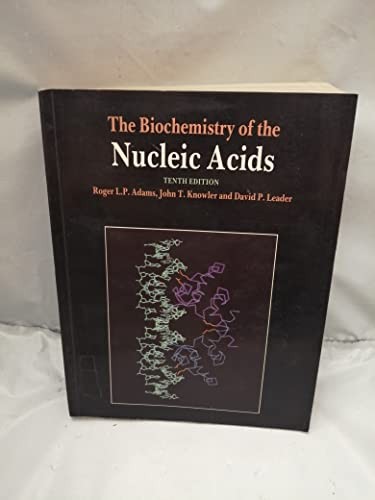 The Biochemistry of the Nucleic Acids